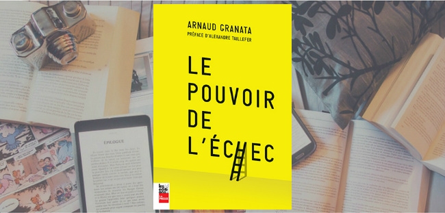 Couverture du livre "Le pouvoir de l'échec" d'Arnaud Granata.