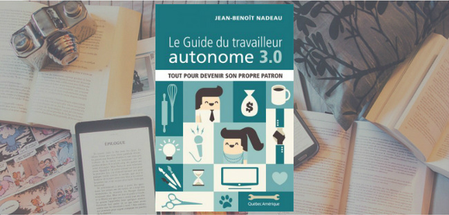 Couverture du livre " Le Guide du travailleur autonome 3.0" de Jean-Benoît Nadeau.