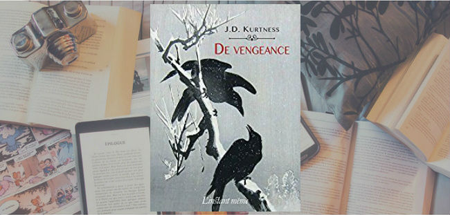 Couverture du roman De vengeance de J.D. Kurtness, chez L'instant même.