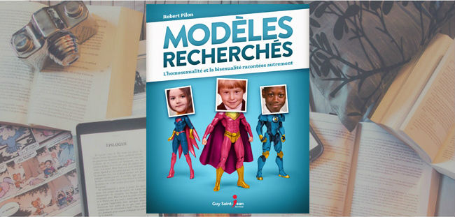 Couverture du livre Modèles recherchés de Robert Pilon, paru chez Guy Saint-Jean Éditeur, en collaboration avec GRIS-Montréal.